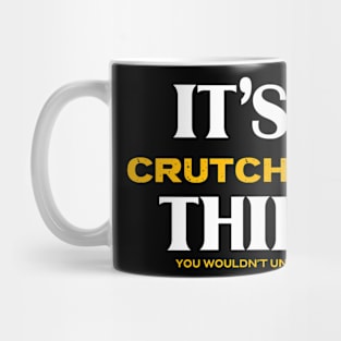 It's a Crutchfield Thing You Wouldn't Understand Mug